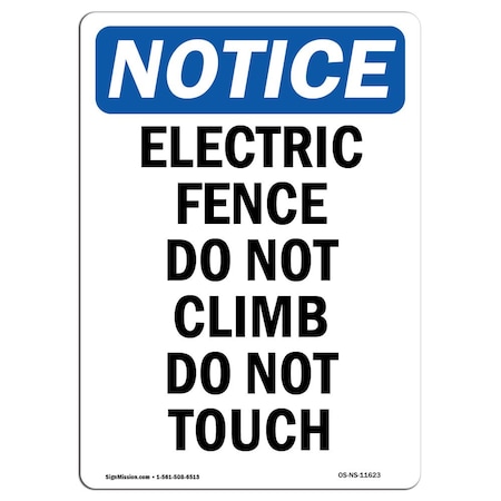 Signmission OSHA Notice Sign, 14" H, 10" W, Aluminum, Electric Fence Do Not Climb Do Not Touch Sign, Portrait OS-NS-A-1014-V-11623